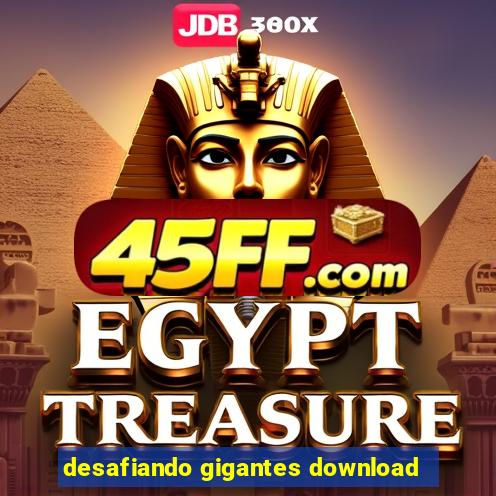 desafiando gigantes download